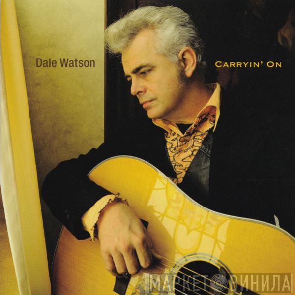 Dale Watson - Carryin' On