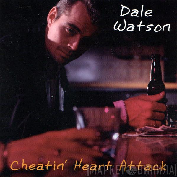 Dale Watson - Cheatin' Heart Attack