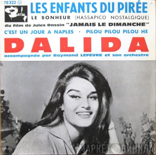 Dalida, Raymond Lefèvre Et Son Grand Orchestre - Les Enfants Du Pirée