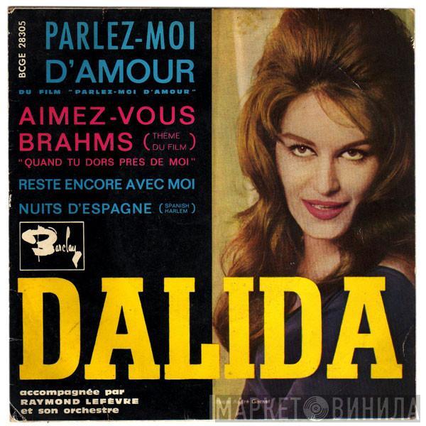 Dalida, Raymond Lefèvre Et Son Grand Orchestre - Parlez-Moi D'Amour