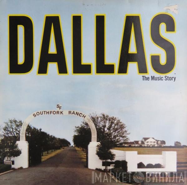  - Dallas (The Music Story)