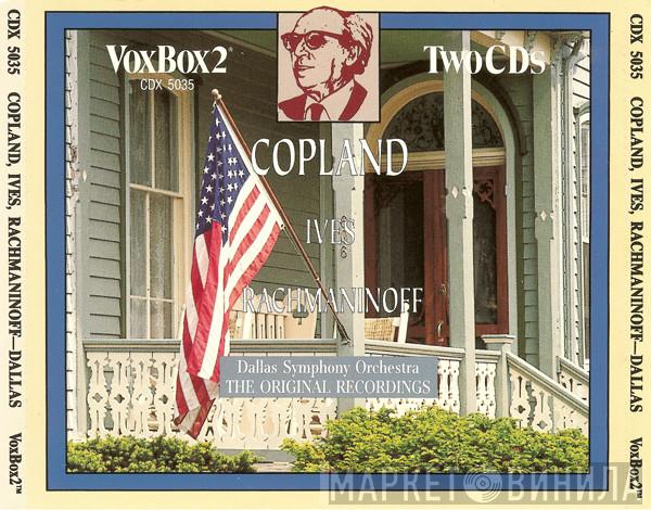, Dallas Symphony Orchestra , Donald Johanos , Aaron Copland , Charles Ives  Sergei Vasilyevich Rachmaninoff  - The Original Recordings