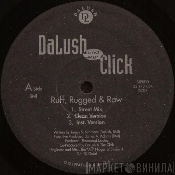 Dalush & The Click - Ruff, Rugged & Raw