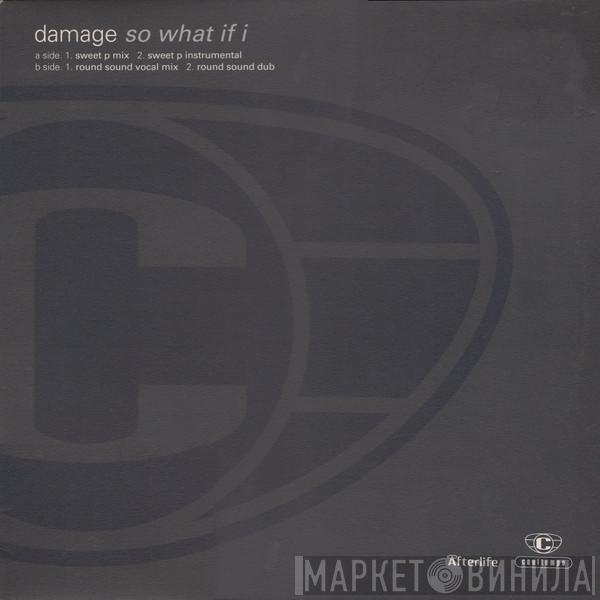 Damage - So What If I