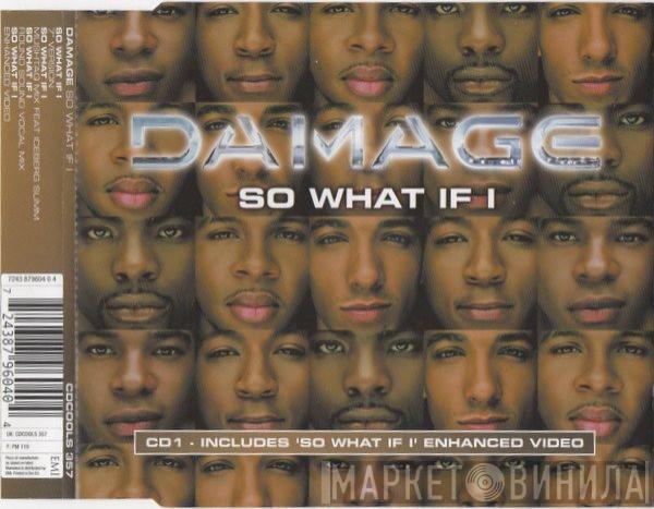 Damage - So What If I