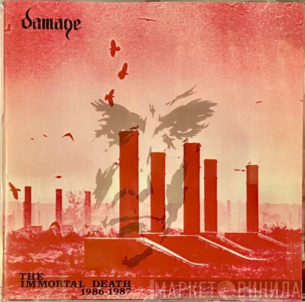 Damage  - The Immortal Death 1986-1987