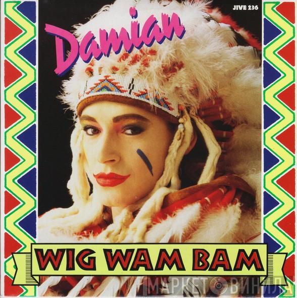 Damian - Wig Wam Bam