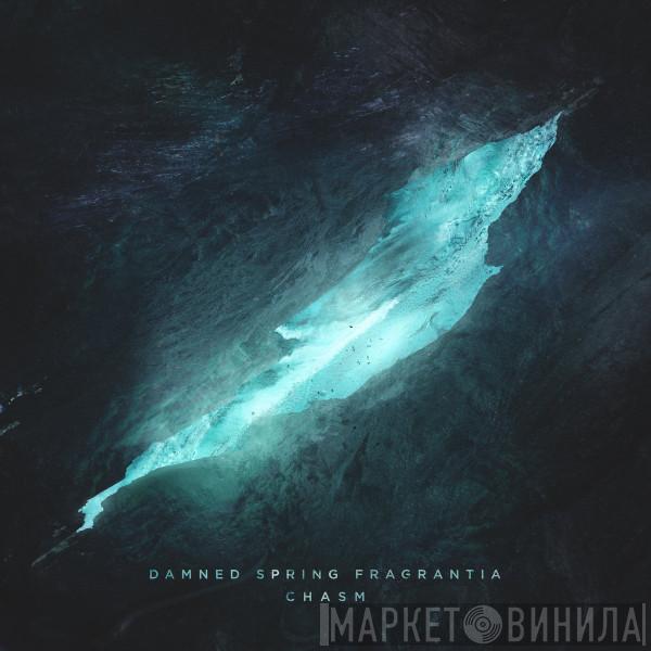 Damned Spring Fragrantia - Chasm