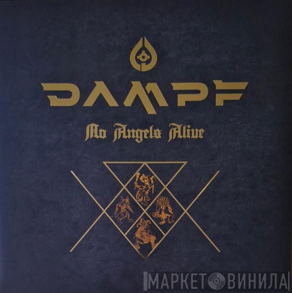 Dampf - No Angels Alive