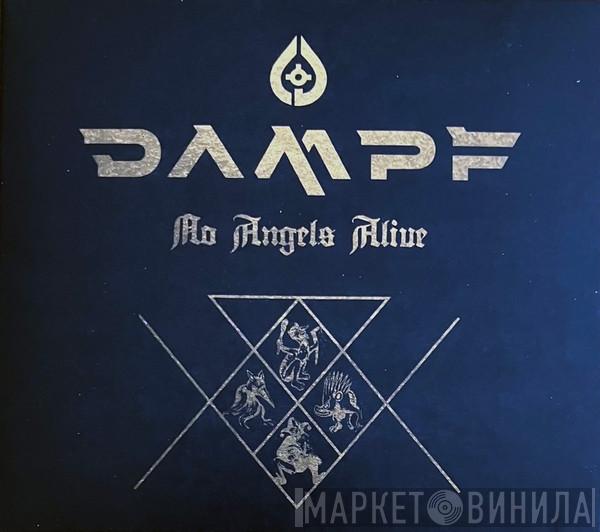 Dampf - No Angels Alive