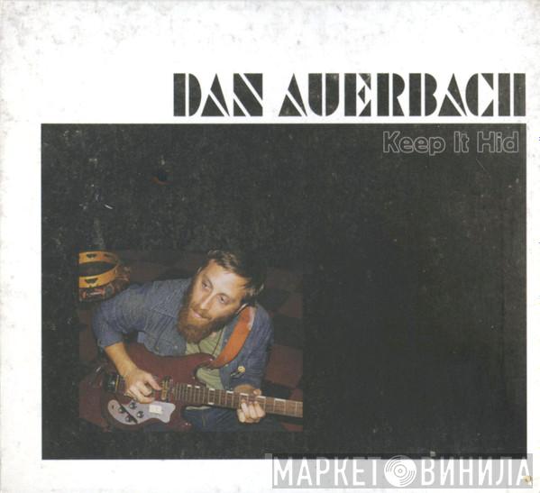  Dan Auerbach  - Keep It Hid