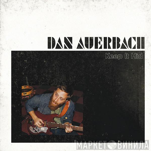  Dan Auerbach  - Keep It Hid