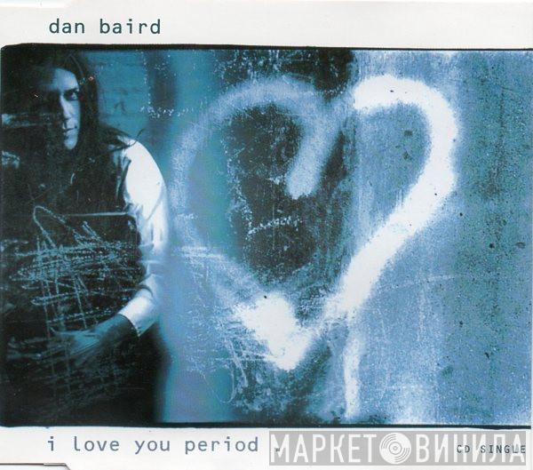 Dan Baird - I Love You Period