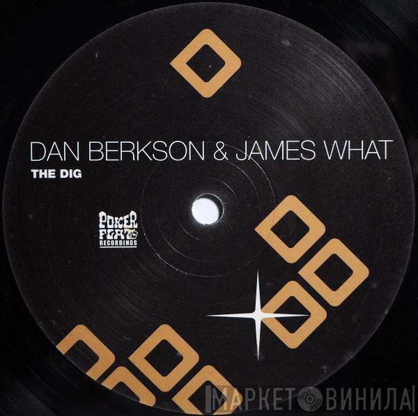 Dan Berkson & James What - The Dig