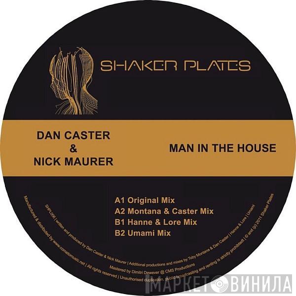 Dan Caster, Nick Maurer - Man In The House