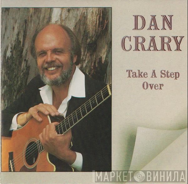 Dan Crary - Take A Step Over
