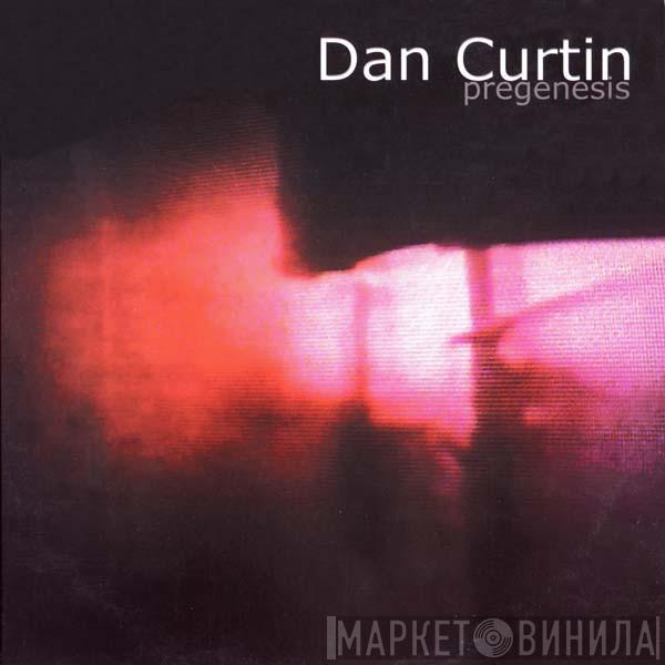 Dan Curtin - Pregenesis