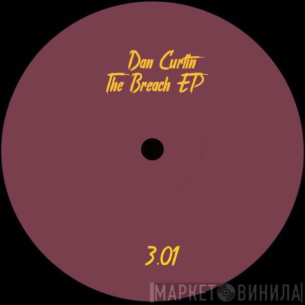 Dan Curtin - The Breach EP