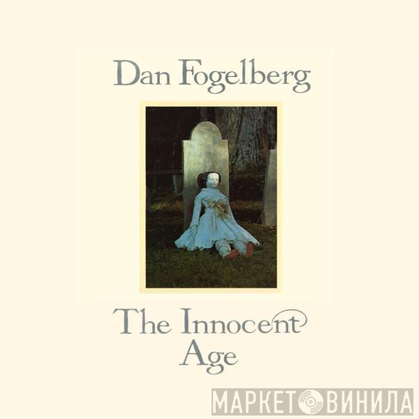 Dan Fogelberg - The Innocent Age