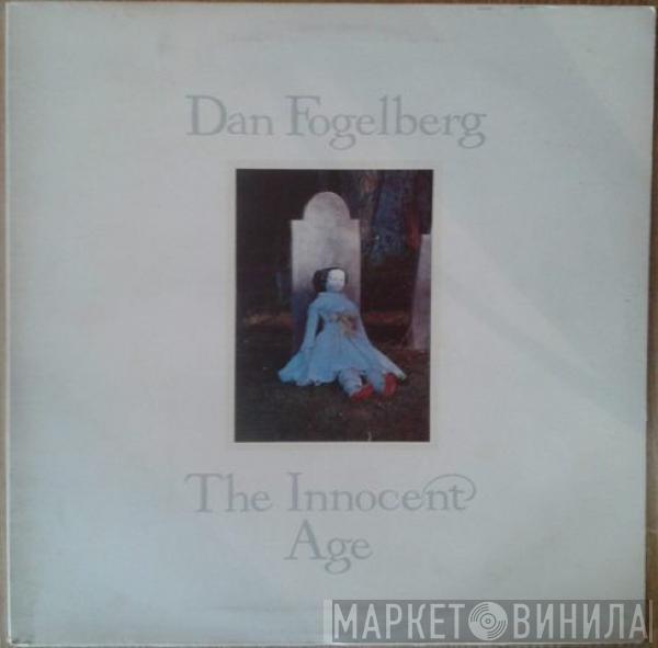 Dan Fogelberg - The Innocent Age