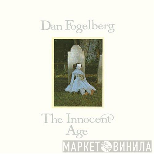 Dan Fogelberg - The Innocent Age