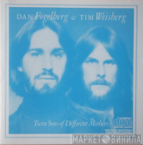 , Dan Fogelberg  Tim Weisberg  - Twin Sons Of Different Mothers