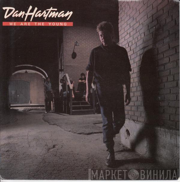 Dan Hartman - We Are The Young