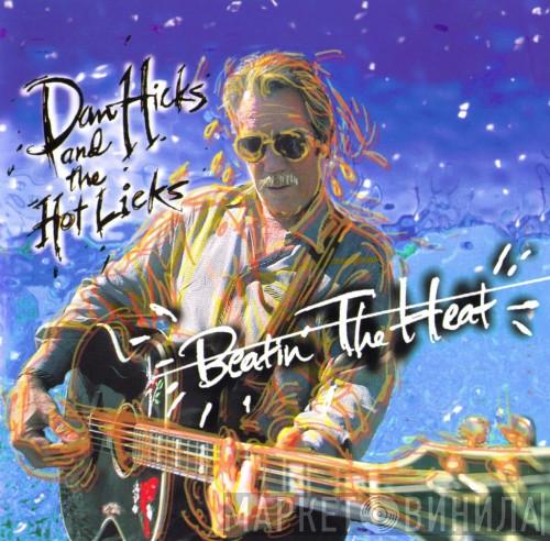Dan Hicks And His Hot Licks - Beatin' The Heat