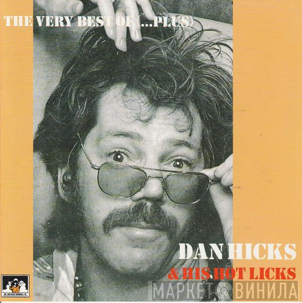 Dan Hicks And His Hot Licks - The Very Best Of (Plus)