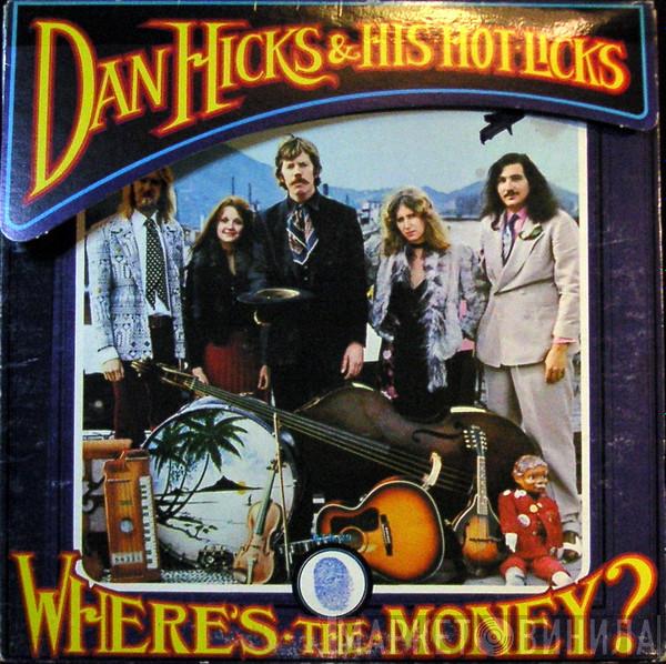 Dan Hicks And His Hot Licks - Where's The Money?