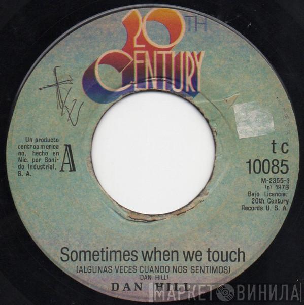  Dan Hill  - Sometimes When We Touch = Algunas Veces Cuando Nos Sentimos