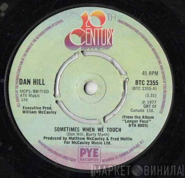  Dan Hill  - Sometimes When We Touch