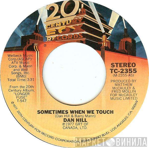  Dan Hill  - Sometimes When We Touch