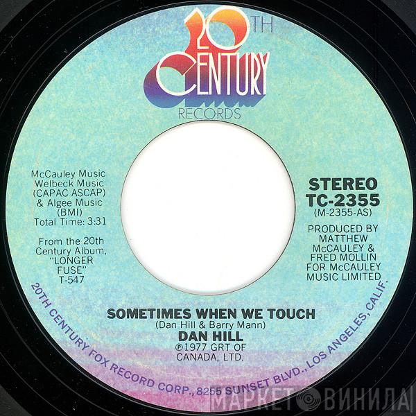  Dan Hill  - Sometimes When We Touch