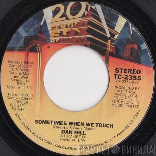  Dan Hill  - Sometimes When We Touch