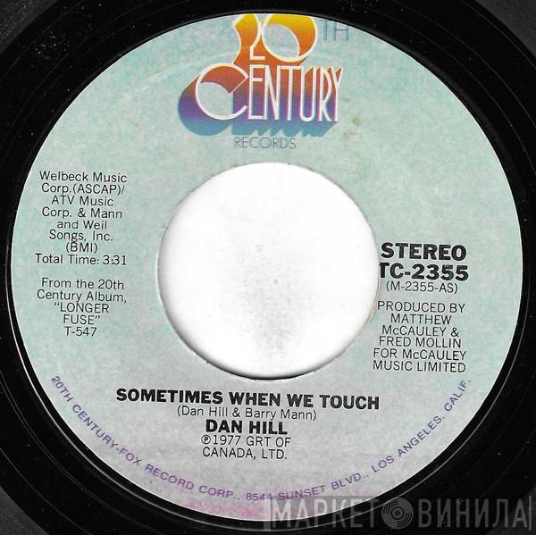  Dan Hill  - Sometimes When We Touch
