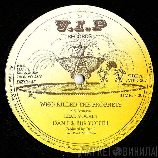 Dan-I, Big Youth - Who Killed The Prophets / Monkey Chop
