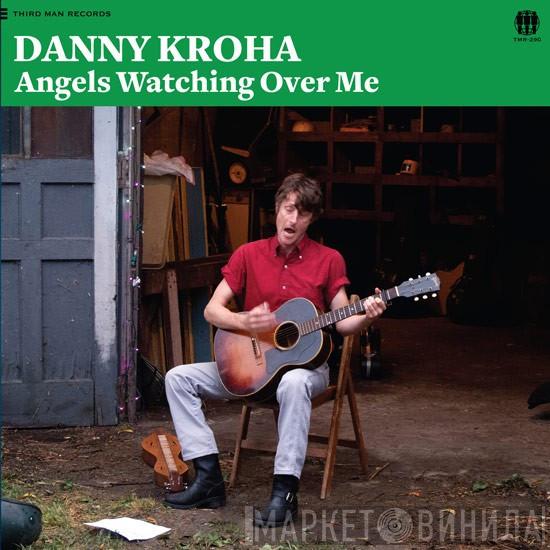Dan Kroha - Angels Watching Over Me