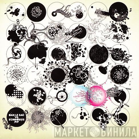 Dan Le Sac Vs Scroobius Pip - The Logic Of Chance