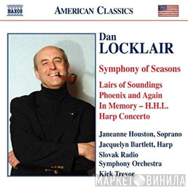 Dan Locklair, Slovak Radio Symphony Orchestra - Symphony of Seasons / Lairs of Soundings / Phoenix and Again / In Memory - H.H.L. / Harp Concerto