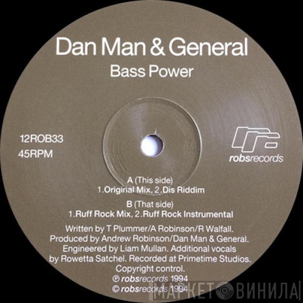 Dan Man, General  - Bass Power