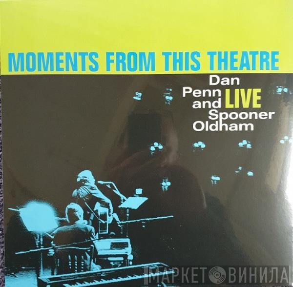 Dan Penn, Spooner Oldham - Moments From This Theatre