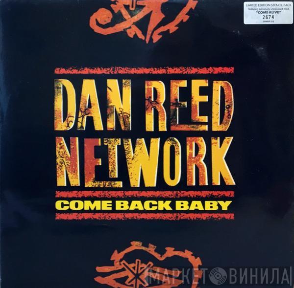 Dan Reed Network - Come Back Baby