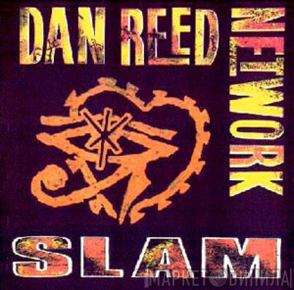 Dan Reed Network - Slam