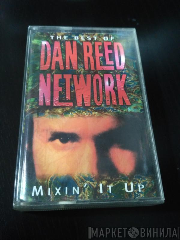 Dan Reed Network - The Best Of Dan Reed Network Mixin' It Up