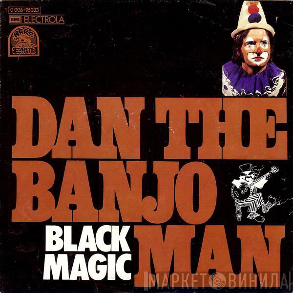 Dan The Banjo Man - Black Magic