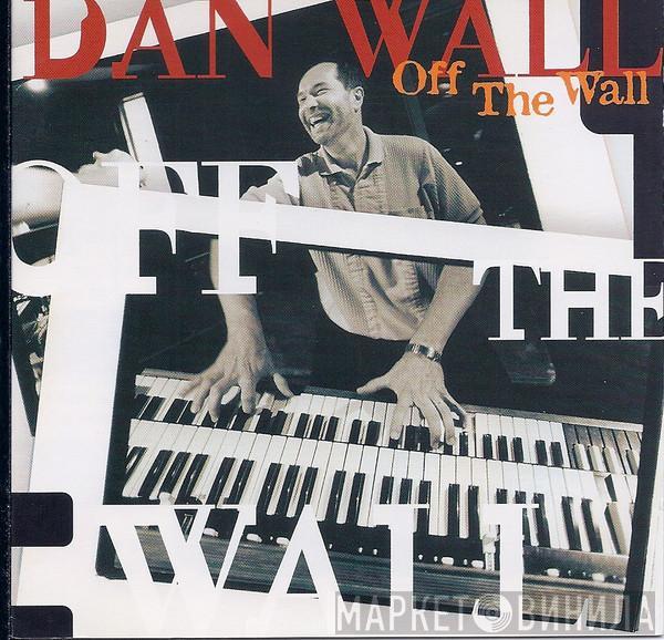 Dan Wall - Off The Wall