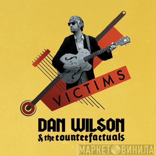 Dan Wilson & The Counterfactuals - Victims