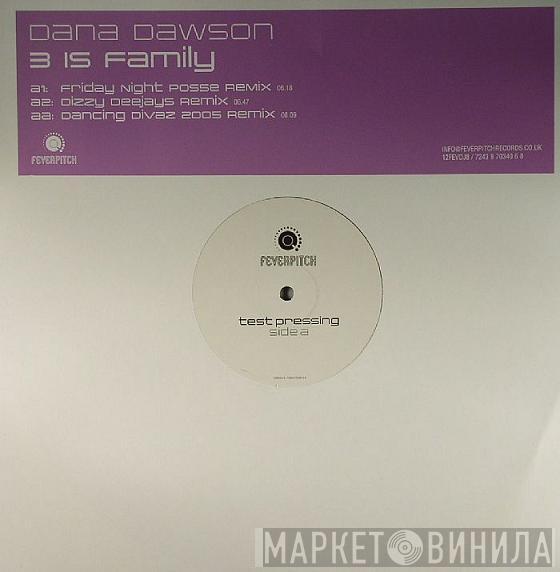Dana Dawson - 3 Is Family