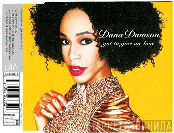 Dana Dawson - Got To Give Me Love